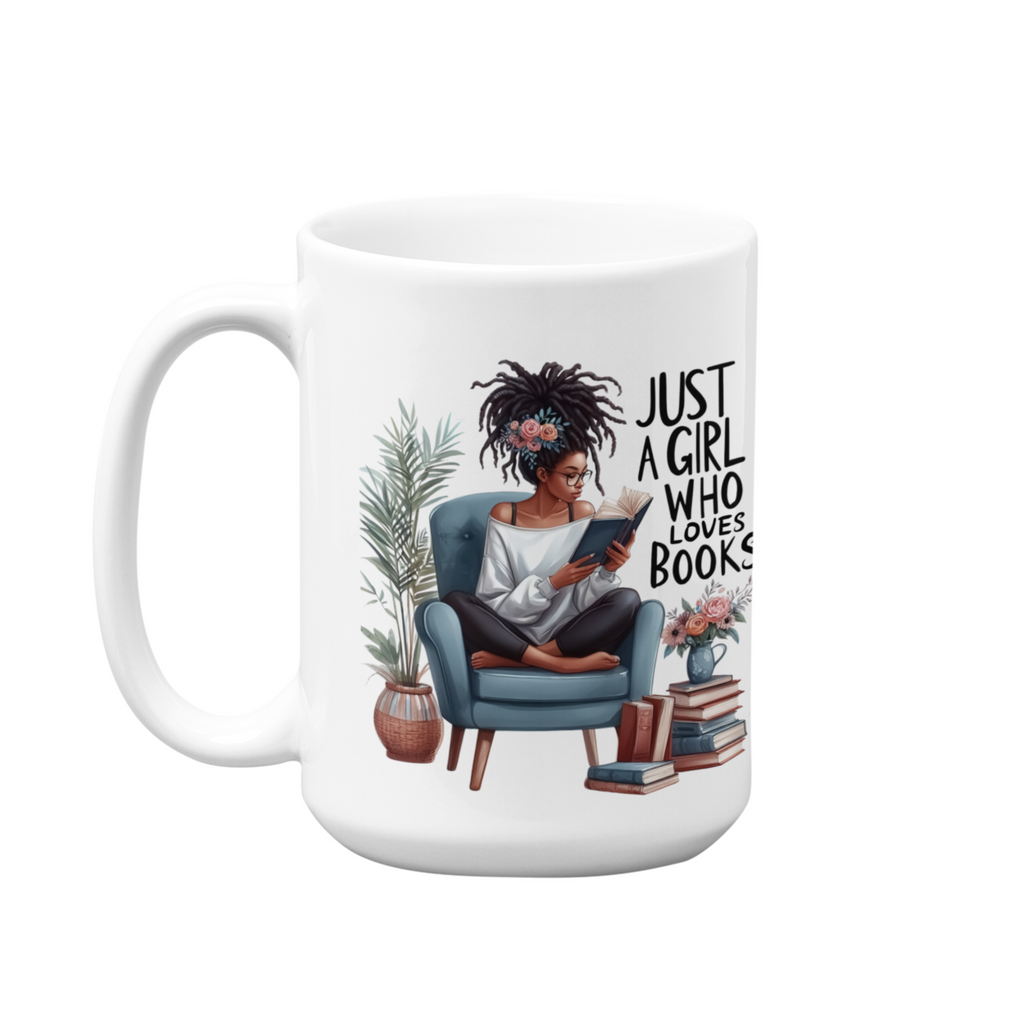 Just A Girl Who Loves Books | 15oz High-Quality Ceramic Mug